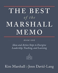 The Best of the Marshall Memo: Book One: Ideas and Action Steps to Energize Leadership, Teaching, and Learning